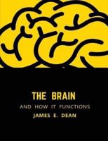 The Brain and How It Functions