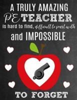A Truly Amazing PE Teacher Is Hard To Find, Difficult To Part With And Impossible To Forget
