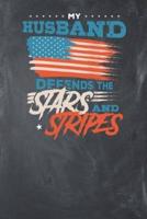 My Husband Defends the Stars and Stripes