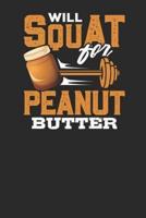 Will Squat for Peanut Butter