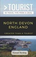 Greater Than a Tourist- North Devon England