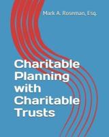 Charitable Planning With Charitable Trusts