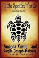 Little Spotted Turtle and Other Stories