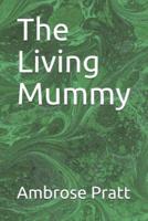 The Living Mummy