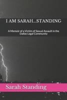 I Am Sarah...Standing