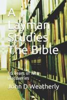A Layman Studies The Bible