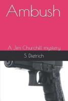 Ambush: A Jim Churchill mystery