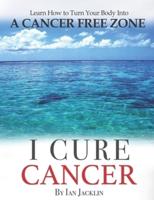 I Cure Cancer