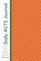 Daily ACTS Journal - ACTS Bible Study Method Journal 200 Pages