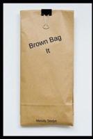 Brown Bag It