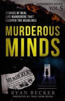 Murderous Minds Volume 5