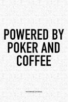 Powered By Poker And Coffee