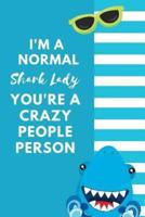I Am A Normal Shark Lady