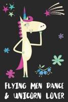 Flying Men Dance & Unicorn Lover