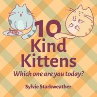 10 Kind Kittens