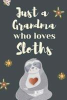 Just A Grandma Who Loves Sloths
