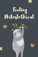 Feeling Philo-Slothical