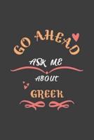 Go Ahead Ask Me About Greek