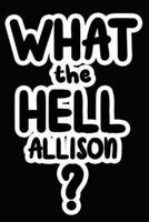 What the Hell Allison?