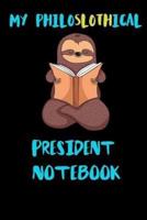 My Philoslothical President Notebook