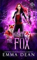 What the Fox: A Reverse Harem Shifter Romance