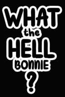 What the Hell Bonnie?