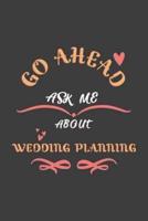 Go Ahead Ask Me About Wedding Planning
