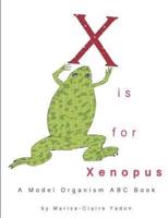 X Is for Xenopus