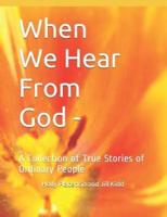 When We Hear From God -