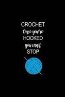 Crochet Once You're HOOKED You Can't Stop