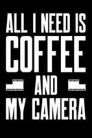 All I Need Is Coffee and My Camera