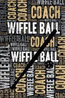Wiffle Ball Coach Journal