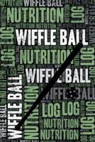 Wiffle Ball Nutrition Log and Diary