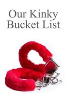 Our Kinky Bucket List