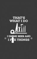 That's What I Do I Drink Beer