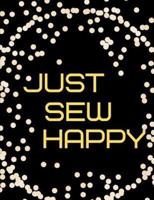 Just Sew Happy