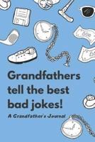 Grandfathers Tell The Best Bad Jokes