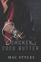 Sex, Chicken and CoCo Butter