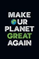 Make Our Planet Great Again