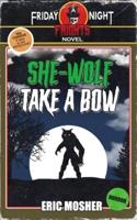 She-Wolf Take a Bow