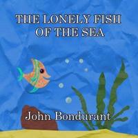 The Lonely Fish of the Sea