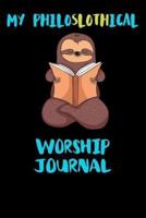 My Philoslothical Worship Journal