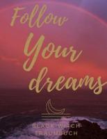 Traumbuch Follow Your Dreams