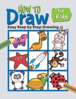 How to Draw for Kids: Step by Step