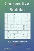 Consecutive Sudoku - 200 Easy Puzzles 9X9 Vol.1