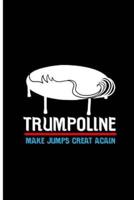 Trumpoline Make Jumps Great Again