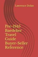 Pre-1945 Baedeker Travel Guide Buyer-Seller Reference