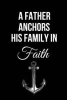 A Father Anchors His Family in Faith