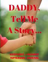 Daddy, Tell Me A Story...