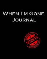 When I'm Gone Journal
